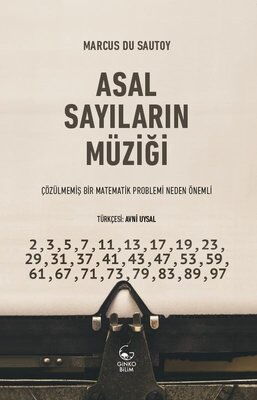 ASAL SAYILARIN MÜZİĞİ ÇÖZÜLMEMİŞ BİR MATEMATİK