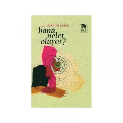 Bana Neler Oluyor İmge Kitabevi Yayınları 9789755336022