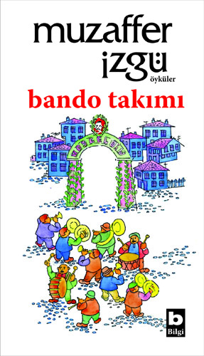 Bando Takımı Bilgi Yayınevi 9789754940589