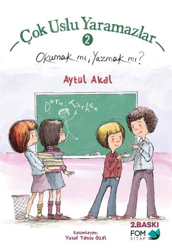 Çok Uslu Yaramazlar Okumak mı, Yazmak mı?