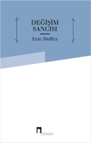 Değişim Sancısı Eric Hoffer Dergah Yayınları 9789759957889