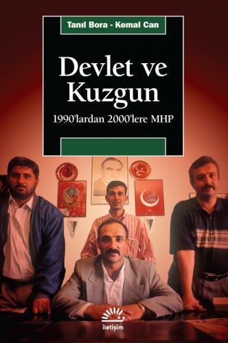 Devlet ve Kuzgun 1990`lardan 2000`lere MHP İletişim Yayınları 97897505
