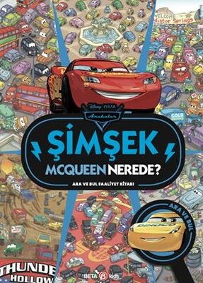 DİSNEY PİXAR ARABALAR ŞİMŞEK MCQUEEN NEREDE ARA
