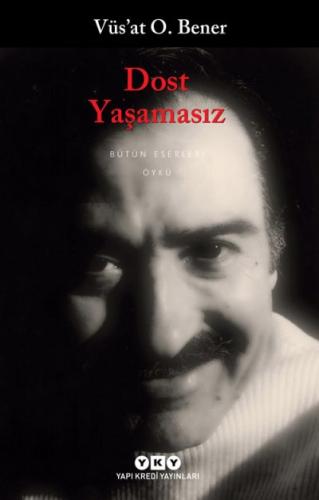 Dost – Yaşamasız