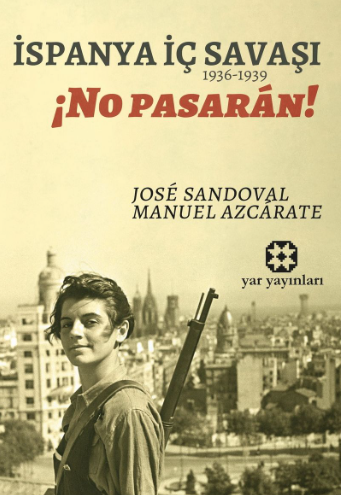 İspanya İç Savaşı (1936-1939) Yar Yayınları 9786258340150