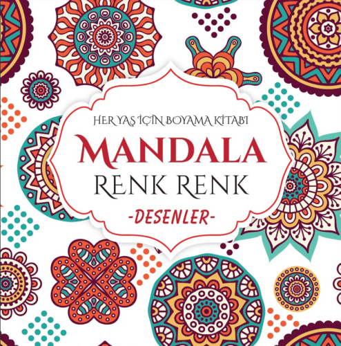 Mandala Renk Renk Desenler 9786256392991