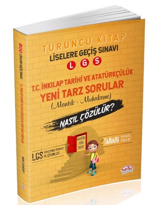 Editör LGS Liselere Geçiş Sınavı T.C. İnkılap Tarihi ve Atatürkçülük Mantık ve Muhakeme Soruları Nasıl Çözülür