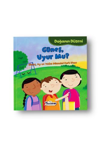 Güneş Uyur Mu? Doğanın Düzeni