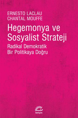Hegemonya ve Sosyalist Strateji Radikal Demokratik Bir Politikaya Doğr