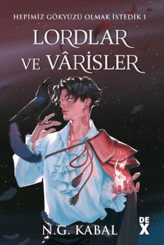 Hepimiz Gökyüzü Olmak İstedik 1 Lordlar ve Varisler - Ciltli Kırmızı Ş