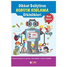 Dikkat Geliştiren Robotik Kodlama Etkinlikleri