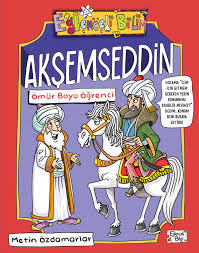 Akşemseddin - Ömür Boyu Öğrenci