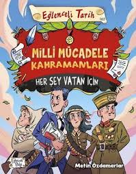 EĞLENCELİ TARİH 165 MİLLİ MÜCADELE KAHRAMANLARI
