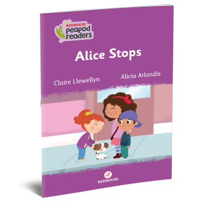 Peapod Readers -1: Alice Stops