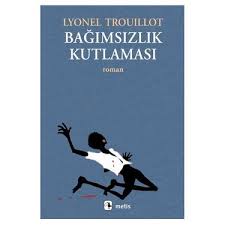 Bağımsızlık Kutlaması - Lyonel Trouillot