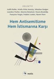 Hem Antisemitizme Hem İstismarına Karşı
