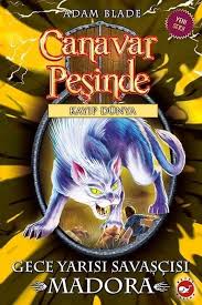 Canavar Peşinde 40 - Gece Yarısı Savaşçısı : Madora