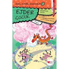 Güzel, Açıkgöz, Cesur Kızlar 04 - Ejder Çocuk