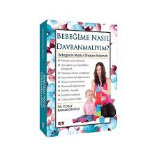 Bebeğime Nasıl Davranmalıyım?
