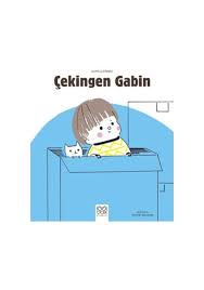 Çekingen Gabin / Duygularımız