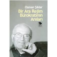 Bir Ara Rejim Bürokratının Anıları