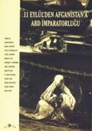 11 Eylül’den Afganistan’a ABD İmparatorluğu