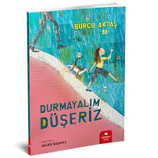 Durmayalım Düşeriz