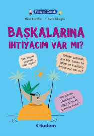 Filozof Çocuk - Başkalarına İhtiyacım Var Mı?