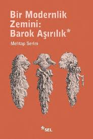 Bir Modernlik Zemini: Barok Aşırılık