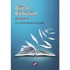 Dijital Dönüşüm – Akıllı Fabrikalar