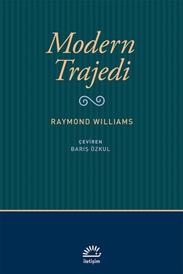 Modern Trajedi Raymond Williams İletişim Yayınları 9789750524080