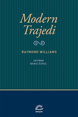 Modern Trajedi Raymond Williams İletişim Yayınları 9789750524080