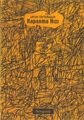 Kapanma Hızı Ufuk Üsterman Norgunk Yayıncılık 9789758686179