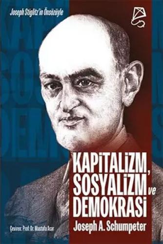 Kapitalizm, Sosyalizm ve Demokrasi Joseph A. Schumpeter Serbest Kitapl
