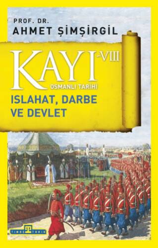 Kayı 8: Islahat Darbe ve Devlet