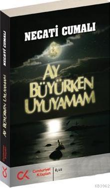 Ay Büyürken Uyuyamam Cumhuriyet Kitapları
