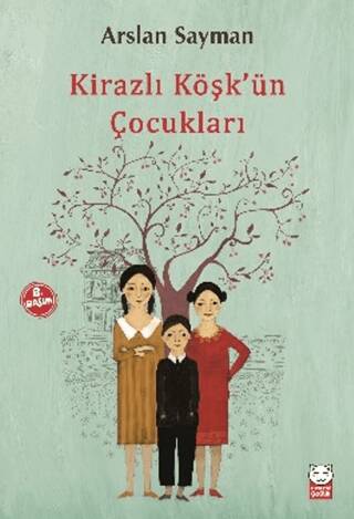 Kirazlı Köşk`ün Çocukları