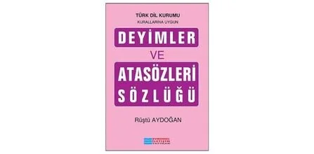 Deyimler ve Atasözleri Sözlüğü