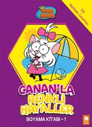 Kral Şakir - Canan’la Renkli Hayaller Boyama Kitabı- 1