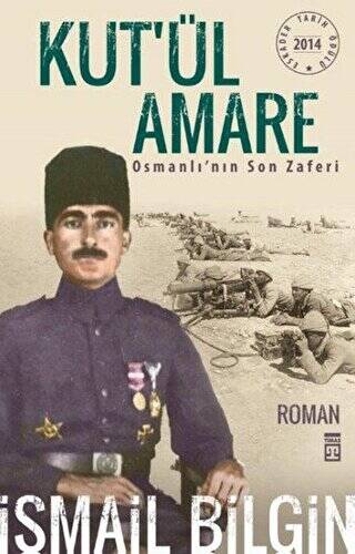 Kut’ül Amare Osmanlı’nın Son Zaferi
