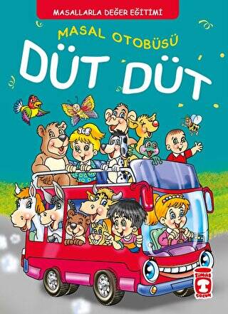 Masal Otobüsü Düt Düt - Masallarla Karakter Eğitimi Fleksi Kapak