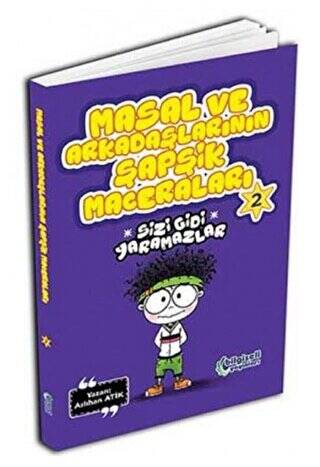 Masal ve Arkadaşlarının Şapşik Maceraları 2 Sizi Gidi Yaramazlar