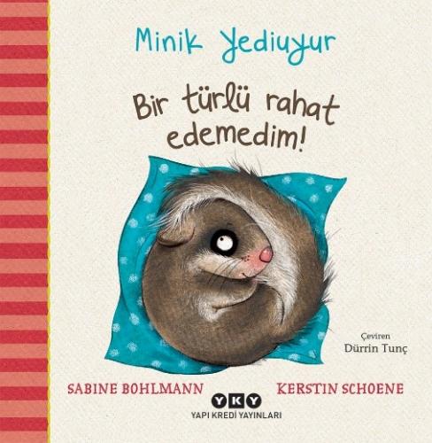 Minik Yediuyur – Bir Türlü Rahat Edemedim!