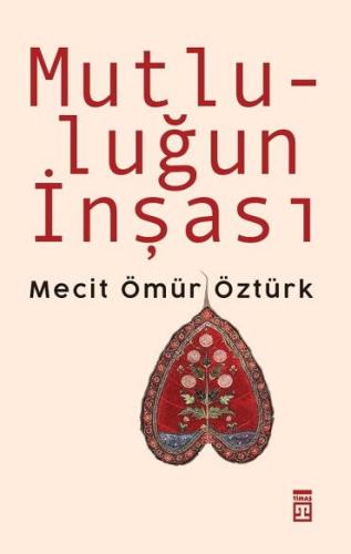 MUTLULUĞUN İNŞASI