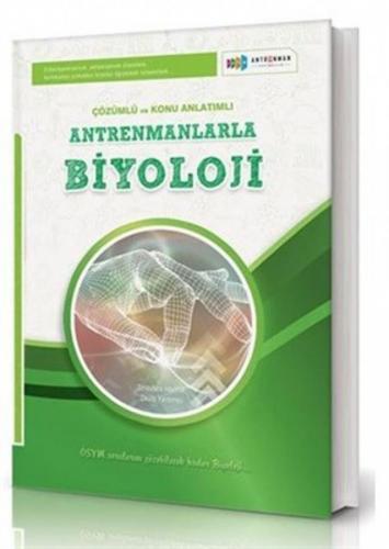 Antrenmanlarla Biyoloji Örnek Çözümlü ve Konu Anlatımlı