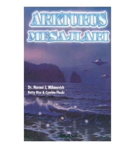 Arkturus Mesajları Norma J. Milanovich Akaşa Yayınları 3990000011665