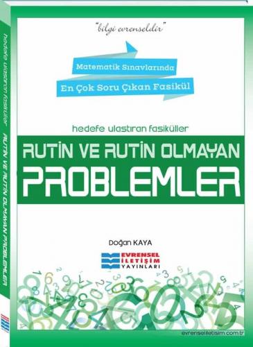 Rutin ve Rutin Olmayan Problemler Doğan KAYA Evrensel İletişim Yayınları