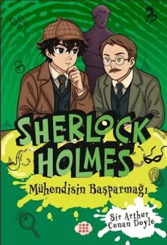 SHERLOCK HOLMES 19 MÜHENDİSİN BAŞPARMAĞ