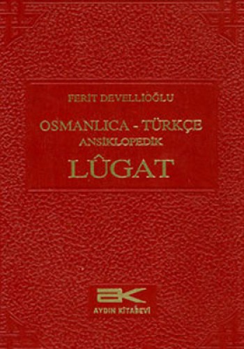 Osmanlıca - Türkçe Ansiklopedik Lugat