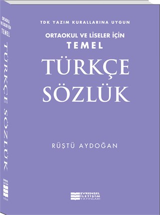 Temel Türkçe Sözlük ( ortaokul ve lise ) Evrensel İletişim Yayınları